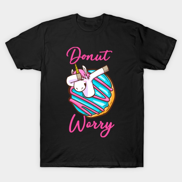 Donut Worry T-Shirt by cutie_eyes